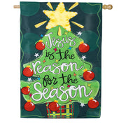 Evergreen Jesus Is The Reason Applique House Flag