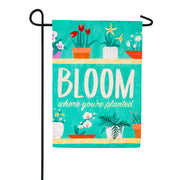 Evergreen Bloom Where You Are Planted Garden Flag
