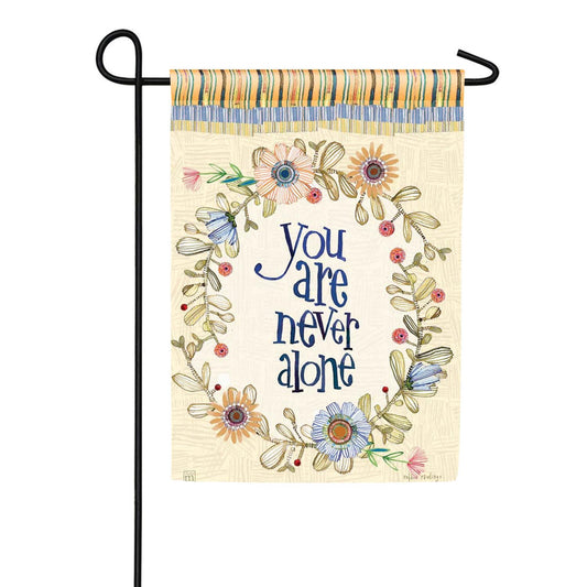 Magnet Works You are Never Alone Garden Flag