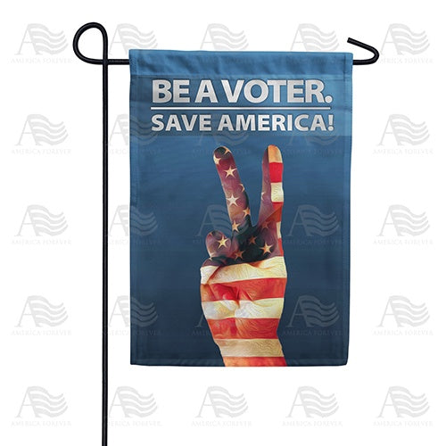 Be a Voter, Save America Garden Flag