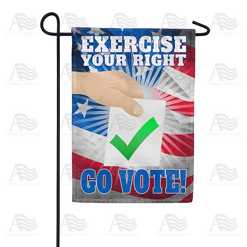 Exercise your Right, Go Vote! Garden Flag