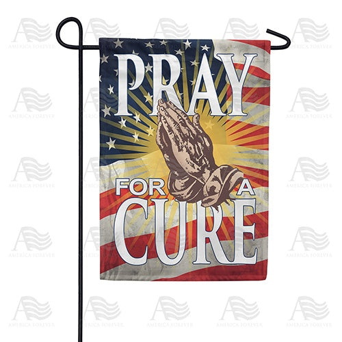 Let's Pray for a Cure Garden Flag