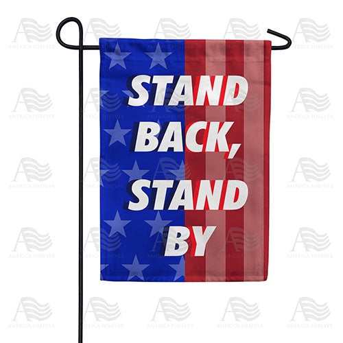 Stand Back, Stand By Garden Flag