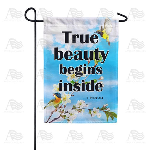 True Beauty Begins Inside Garden Flag
