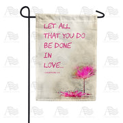 Do All In Love Garden Flag