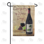 Every Day Is Wine Day! Garden Flag