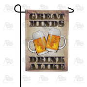 Great Minds Drink Alike Garden Flag