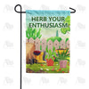 Herb Your Enthusiasm Garden Flag