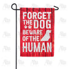 Beware Of The Human Garden Flag