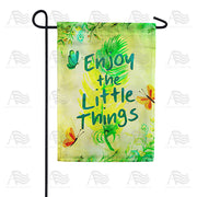 Enjoy The Little Things Garden Flag