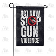 Act Now to Stop the Violence Garden Flag