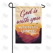 God Is Always With You Garden Flag