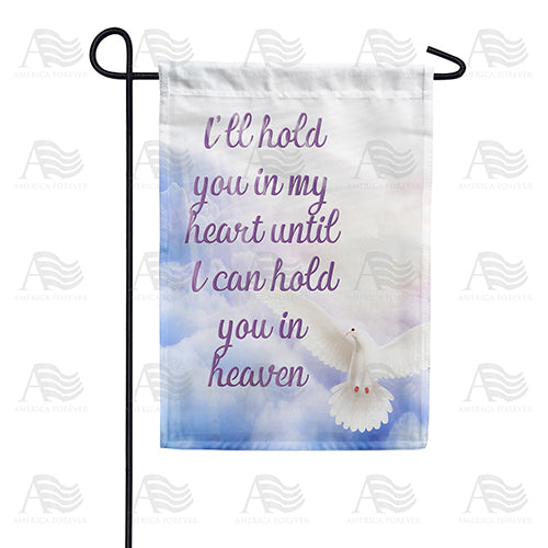 Holding You in My Heart Garden Flag