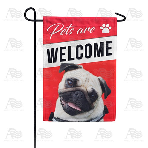Pets Are Welcome Garden Flag