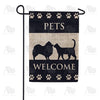 Pets Welcome Garden Flag