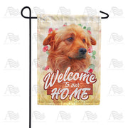 Welcome To Our Home- Dog Garden Flag