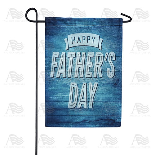 Father's Day Blue Wood Garden Flag