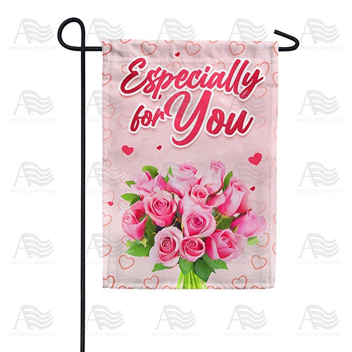 Especially For You Garden Flag