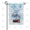 Let It Snow Globe Garden Flag