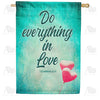 Do Everything In Love House Flag