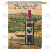 Drinking Wine And Feeling Fine House Flag