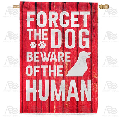Beware Of The Human House Flag