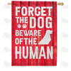 Beware Of The Human House Flag