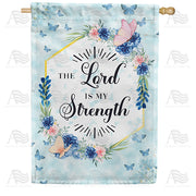 The Lord Is My Strength House Flag