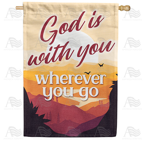 God Is Always With You House Flag