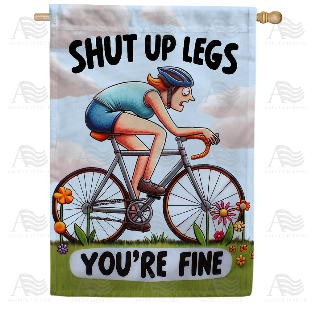 Shut Up Legs Cyclist House Flag