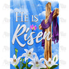 He is Risen Sky and Lilies House Flag