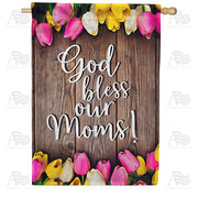 God Bless Moms! House Flag