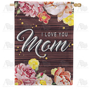 I Love You Mom On Wood House Flag