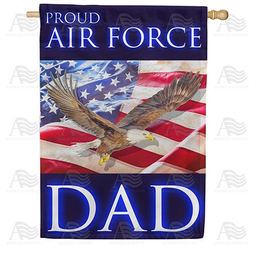 Proud Air Force Dad House Flag
