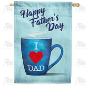 I Love Dad Mug House Flag