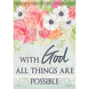 All Things are Possible Dura Soft Garden Flag