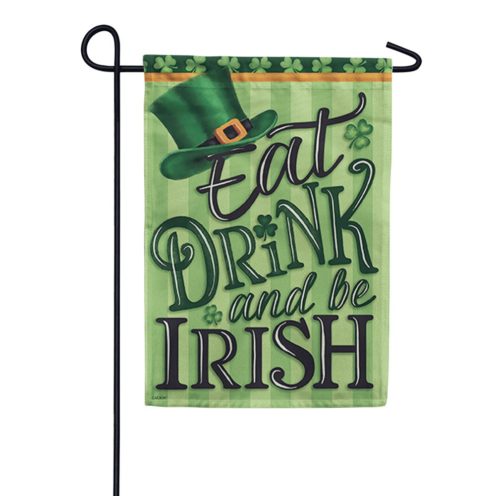 Eat, Drink, Be Irish Dura Soft Garden Flag