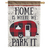 Where We Park It Dura Soft House Flag