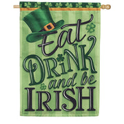 Eat, Drink, Be Irish Dura Soft House Flag