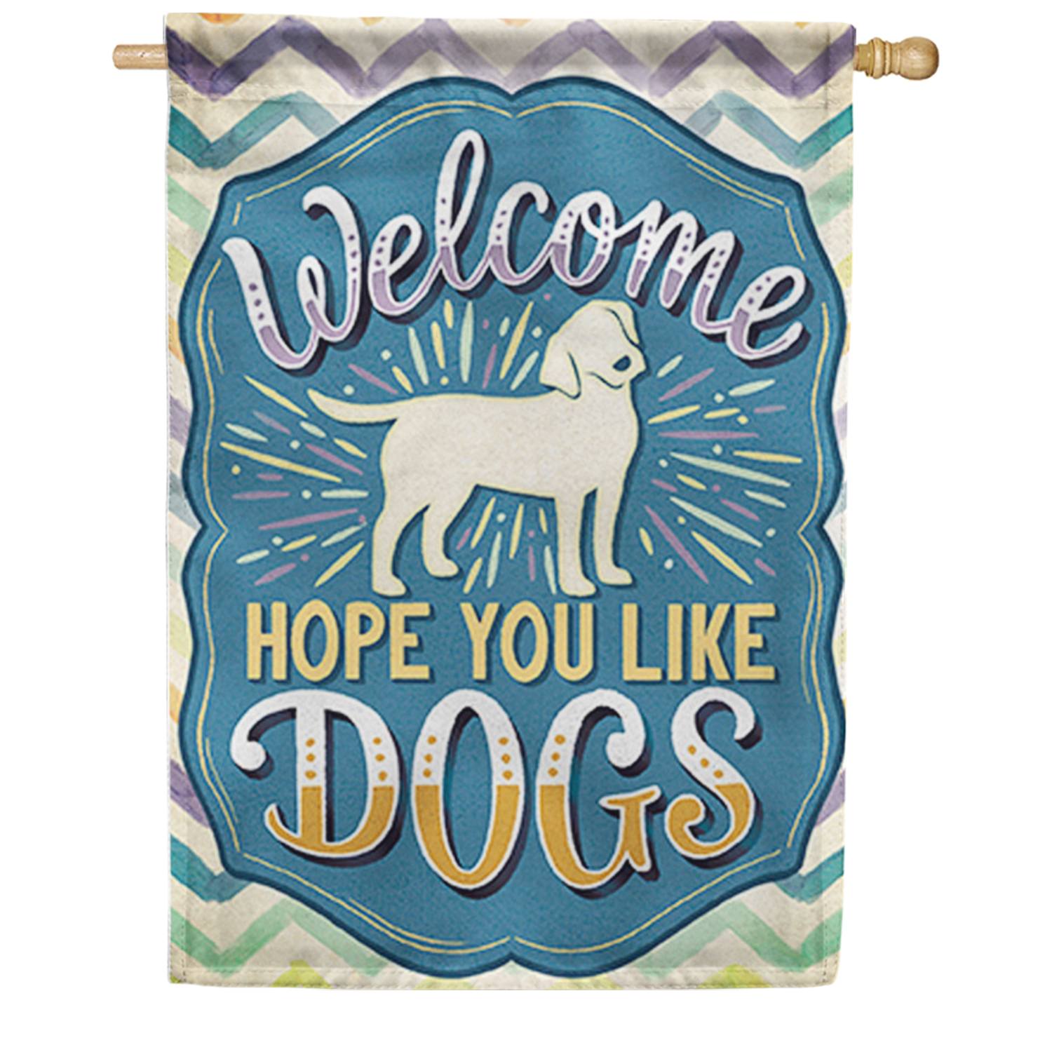 Hope You Like Dogs Dura Soft House Flag