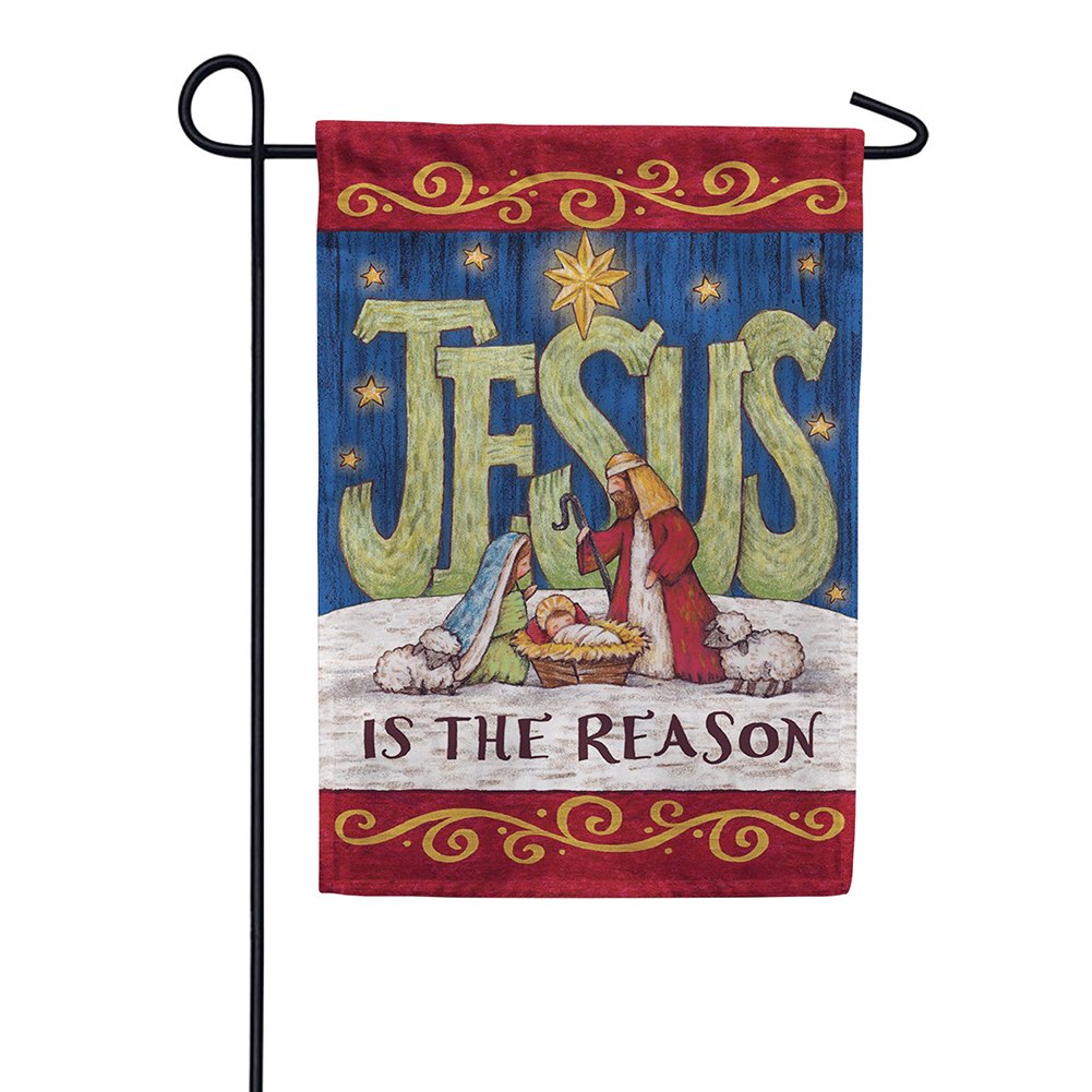 Jesus is the Reason Garden Flag