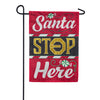 Evergreen Applique Garden Flag - Classic Santa Stop Here